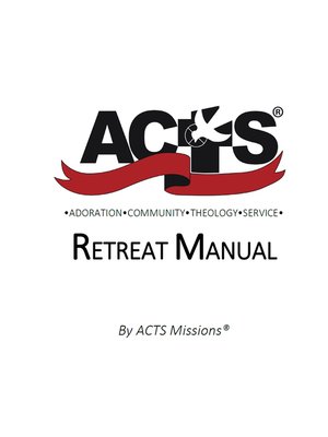cover image of ACTS Retreat Manual